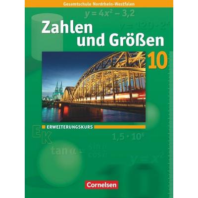 Zahlen und Größen 10. Schuljahr. Erweiterungskurs. Schülerbuch. Kernlehrpläne Gesamtschule Nordrhein-Westfalen, Gebundene Ausgabe von Reinhold