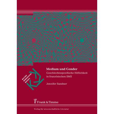 Medium und Gender, Taschenbuch von Jennifer Sandner, Frank & Timme, 978-3-86596-374-1