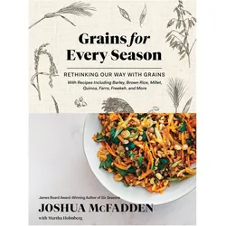 Grains for Every Season: A New Way with Whole Grains and Grain Flours, Ratgeber von Joshua McFadden, Martha Holmberg