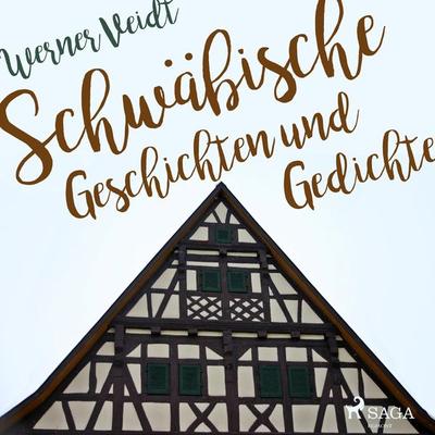 Schwäbische Geschichten und Gedichte (Ungekürzt) - Werner Veidt, Audio, 9788711762684