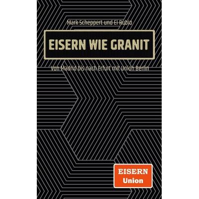 Eisern wie Granit, Taschenbuch von Mark Scheppert,El Rubio, BoD – Books on Demand, 978-3-696-72803-8