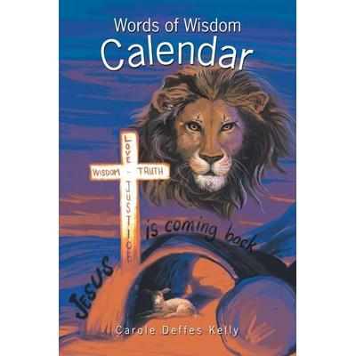 Words of Wisdom Calendar, Taschenbuch von Carole Deffes Kelly, WestBow Press, 978-1-973602-49-1
