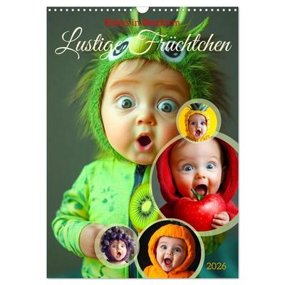 Babys in Bestform - Lustige Früchtchen (Wandkalender 2026 DIN A3 hoch), CALVENDO Monatskalender