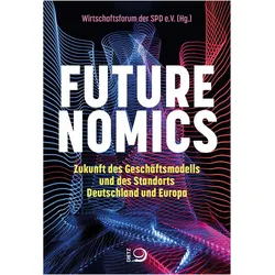 Futurenomics, Sachbücher von Wirtschaftsforum der SPD e. V.