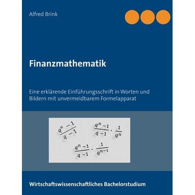 Finanzmathematik, Taschenbuch von Alfred Brink, BoD – Books on Demand