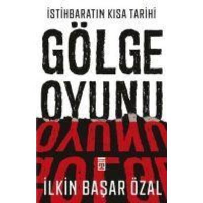 Gölge Oyunu, Taschenbuch von Ilkin Basar Özal, Timas Yayinlari