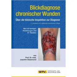 Blickdiagnose chronischer Wunden, Fachbücher von Joachim Dissemond