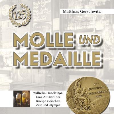 Molle und Medaille, Taschenbuch von Matthias Gerschwitz, BoD – Books on Demand, 978-3-7528-4758-1