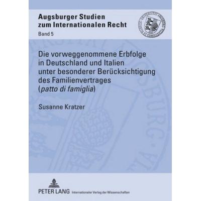 Die vorweggenommene Erbfolge in Deutschland und Italien unter besonderer Berücksichtigung des Familienvertrages («patto di famiglia»), Gebundene