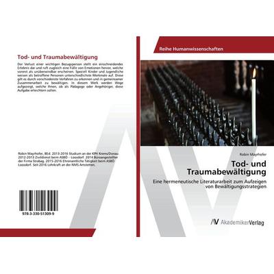 Tod- und Traumabewältigung, Taschenbuch von Robin Mayrhofer, AV Akademikerverlag, 978-3-330-51309-9
