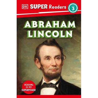 DK Super Readers Level 3 Abraham Lincoln, Taschenbuch von DK, Dorling Kindersley, 978-0-241-72651-8