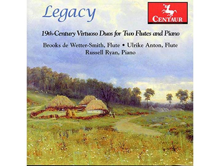 Ulrike Anton, Russell Ryan - Legacy: 19th Century Virtuoso Duos