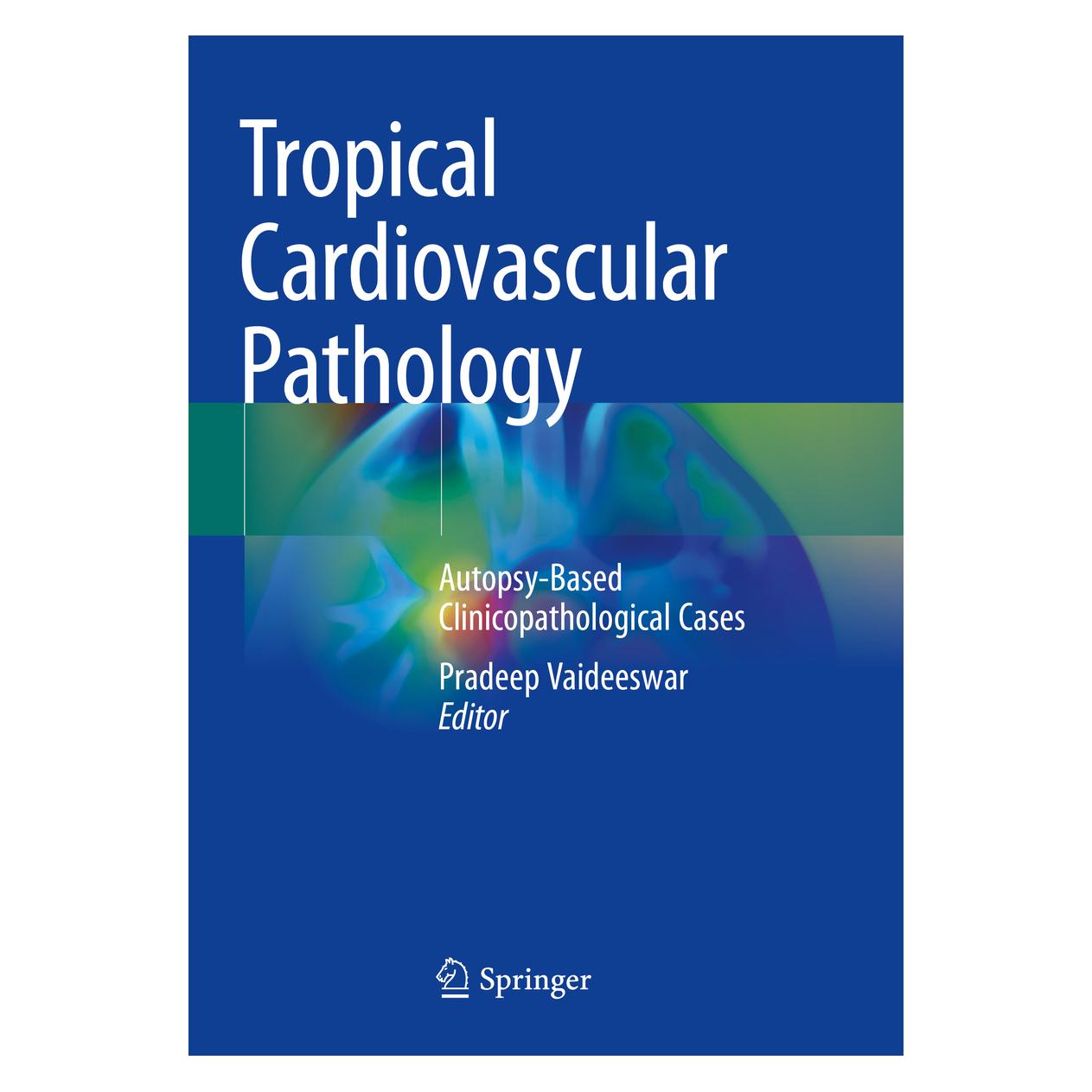 Springer Tropical Cardiovascular Pathology (Englisch, Softcover, Pradeep Vaideeswar) (56976552)