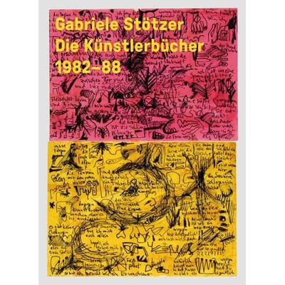 Gabriele Stötzer – Künstlerbücher / Artist Books ‘82–88, Taschenbuch von Gabriele Stötzer, König, Walther, 978-3-7533-0391-8