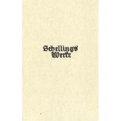 Schelling Werke 3. Hauptband: Schriften zur Identitätsphilosophie (1801-1806), Gebundene Ausgabe von Friedrich Wilhelm Joseph Schelling, C.H. Beck,