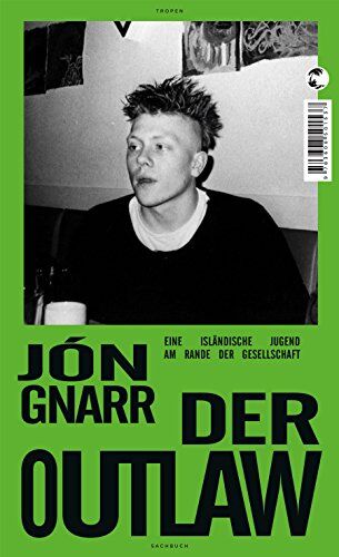 Jón Gnarr - Der Outlaw: Eine isländische Jugend am Rande der Gesellschaft - Preis vom 11.10.2026 15:43:13 h