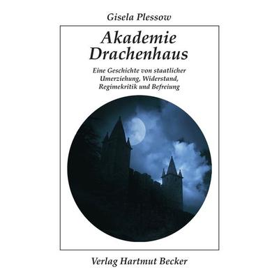 Akademie Drachenhaus, Paperback von Gisela Plessow, Becker, Hartmut, 978-3-929480-75-7
