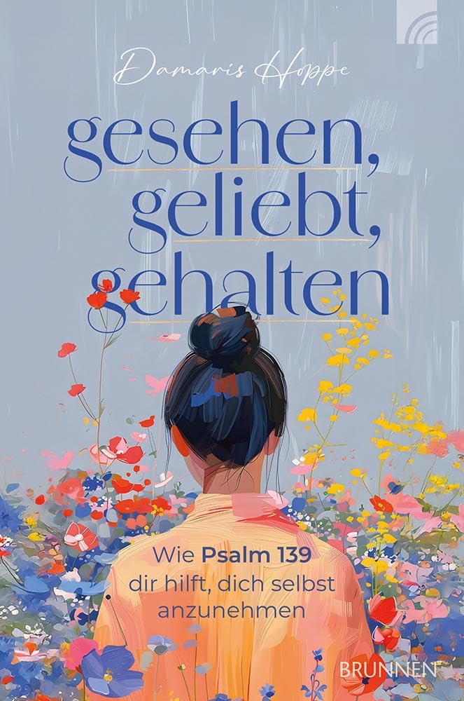 Damaris Hoppe - Gesehen, geliebt, gehalten: Wie Psalm 139 dir hilft, dich selbst anzunehmen. Eine Einladung, Gott neu zu begegnen und dabei einen liebevollen und dankbaren Blick auf sich selbst zu entwickeln. - Preis vom 30.09.2026 09:01:18 h