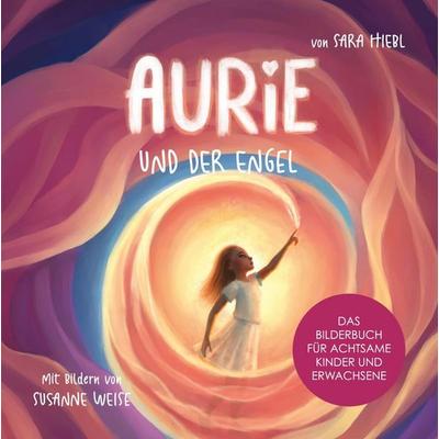 Aurie, Gebundene Ausgabe von Sara Hiebl, Tredition, 978-3-384-79993-7