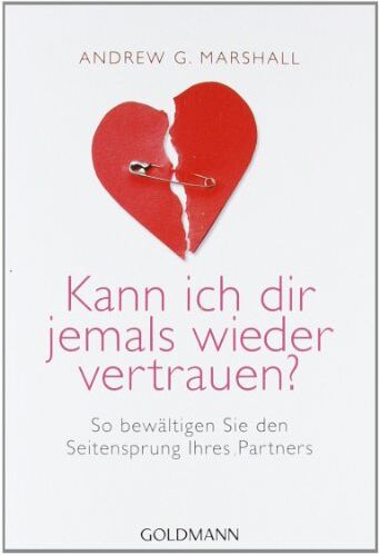 Marshall, Andrew G. - Kann ich dir jemals wieder vertrauen?: So bewältigen Sie den Seitensprung Ihres Partners - Preis vom 12.10.2026 11:37:12 h