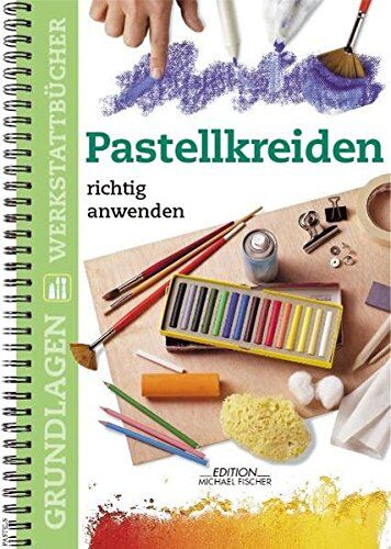 Canal, Maria F - Pastellkreiden richtig anwenden (Grundlagenwerkstatt) - Preis vom 19.10.2026 19:33:35 h