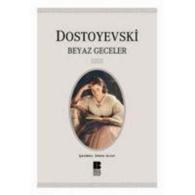 Beyaz Geceler, Taschenbuch von Fyodor Mihaylovic Dostoyevski, Bilge K¿lt¿r Sanat