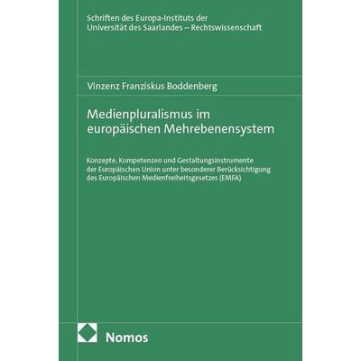 Medienpluralismus im europäischen Mehrebenensystem, Taschenbuch von Vinzenz Franziskus Boddenberg, Nomos, 978-3-7560-4332-3