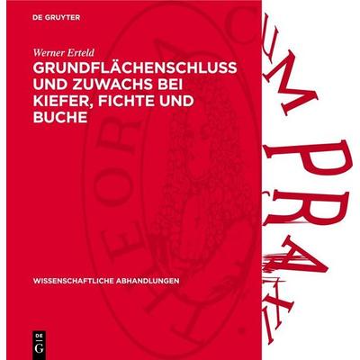 Grundflächenschluß und Zuwachs bei Kiefer, Fichte und Buche, Gebundene Ausgabe von Werner Erteld, De Gruyter, 978-3-11-273940-2