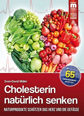 Sven-David Müller - Cholesterin natürlich senken: Naturprodukte schützen das Herz und die Gefäße - Preis vom 09.10.2026 07:28:09 h