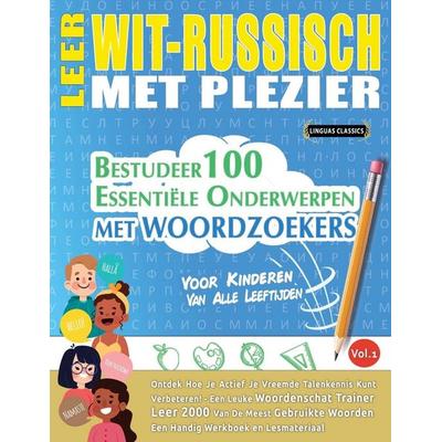 LEER WIT-RUSSISCH MET PLEZIER - VOOR KINDEREN, Taschenbuch von Linguas Classics, Linguas Classics