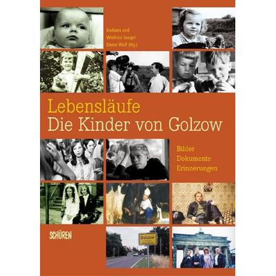 Lebensläufe – Die Kinder von Golzow, Gebundene Ausgabe von Barbara Junge,Winfried Junge, Schüren Verlag GmbH, 978-3-89472-357-6