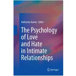 The Psychology of Love and Hate in Intimate Relationships, Fachbücher von Katherine Aumer