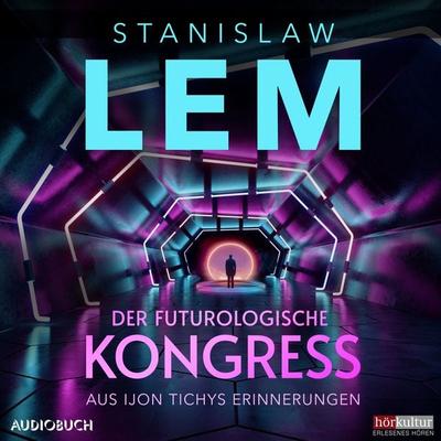 Der futurologische Kongreß: Aus Ijon Tichys Erinnerungen - Stanislaw Lem, Audio, 9788727038568