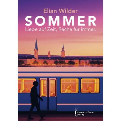Sommer, Taschenbuch von Elian Wilder, Himmelstürmer, 978-3-9875816-7-0