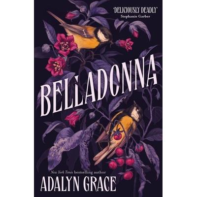 Belladonna, Taschenbuch von Adalyn Grace, Hodder And Stoughton