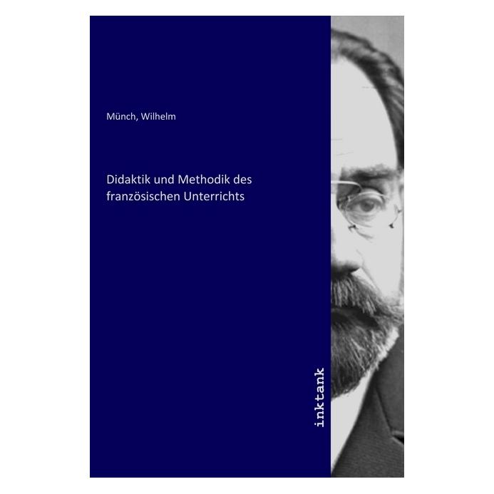 Inktank Publishing Didaktik und Methodik des französischen Unterrichts (Deutsch, Wilhelm Münch, 2020) (56139135)
