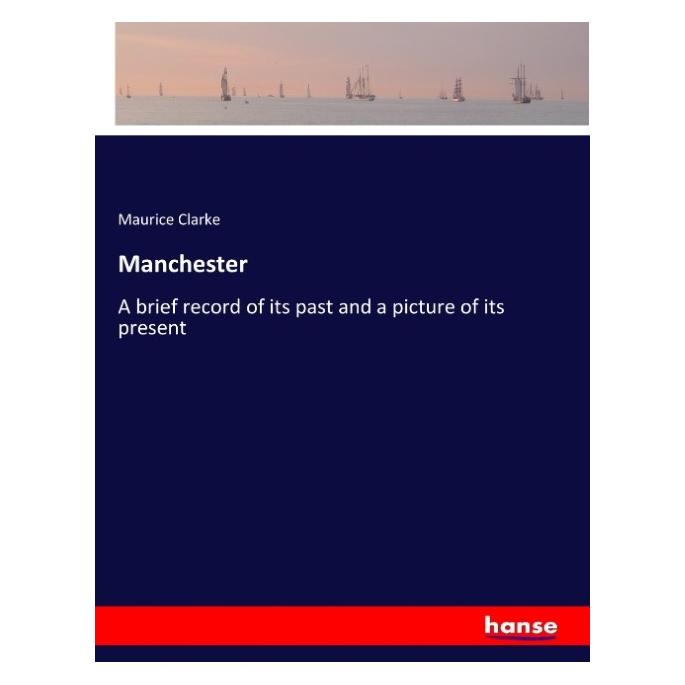 Hansebooks Manchester (Englisch, Softcover, Maurice Clarke) (57138864)
