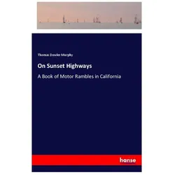 On Sunset Highways, Belletristik von Thomas Dowler Murphy