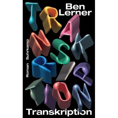 Transkription, Gebundene Ausgabe von Ben Lerner, Suhrkamp, 978-3-518-43275-4