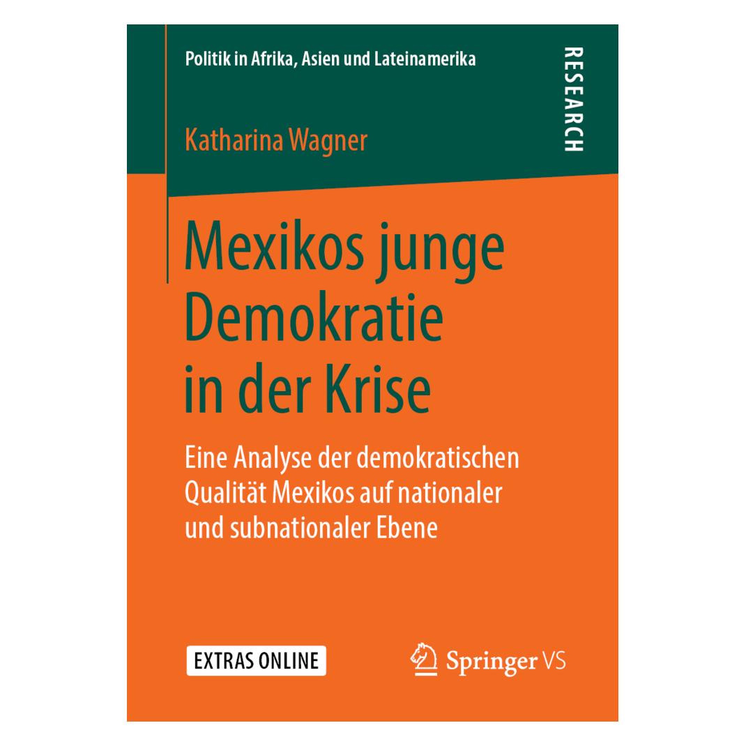 Springer Mexikos junge Demokratie in der Krise (Deutsch, Softcover, Katharina Wagner) (56033141)