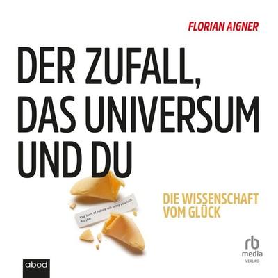 Der Zufall, das Universum und du - Florian Aigner, Audio, 9783691282702
