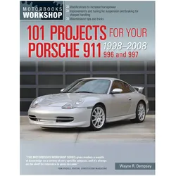 101 Projects for Your Porsche 911 996 and 997 1998-2008, Belletristik von Wayne R. Dempsey