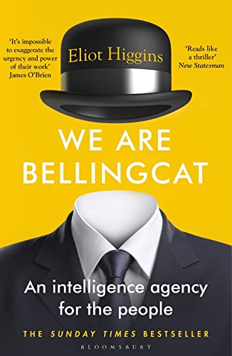 Eliot Higgins - We Are Bellingcat: An Intelligence Agency for the People - Preis vom 30.09.2026 09:01:18 h