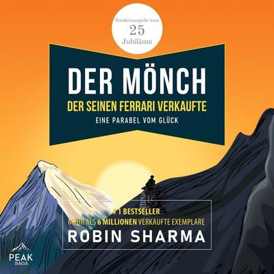 Der Mönch, der seinen Ferrari verkaufte - Robin S. Sharma, Audio, 9781628614701