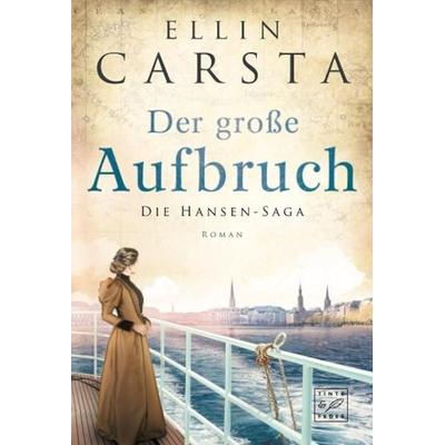 Der große Aufbruch, Taschenbuch von Ellin Carsta, Tinte & Feder