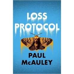 Loss Protocol, Belletristik von Paul McAuley