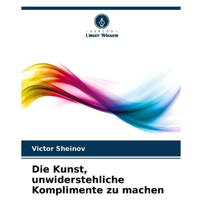 Bod Sheinov:Die Kunst, unwiderstehliche Kom (Deutsch, Softcover, Victor Sheinov) (64897584)