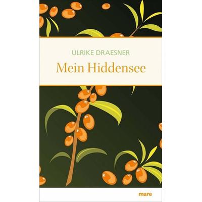 Mein Hiddensee, Gebundene Ausgabe von Ulrike Draesner, Mareverlag, 978-3-86648-213-5
