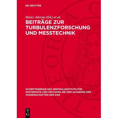 Beiträge zur Turbulenzforschung und Messtechnik, Gebundene Ausgabe von , De Gruyter, 978-3-11-274294-5