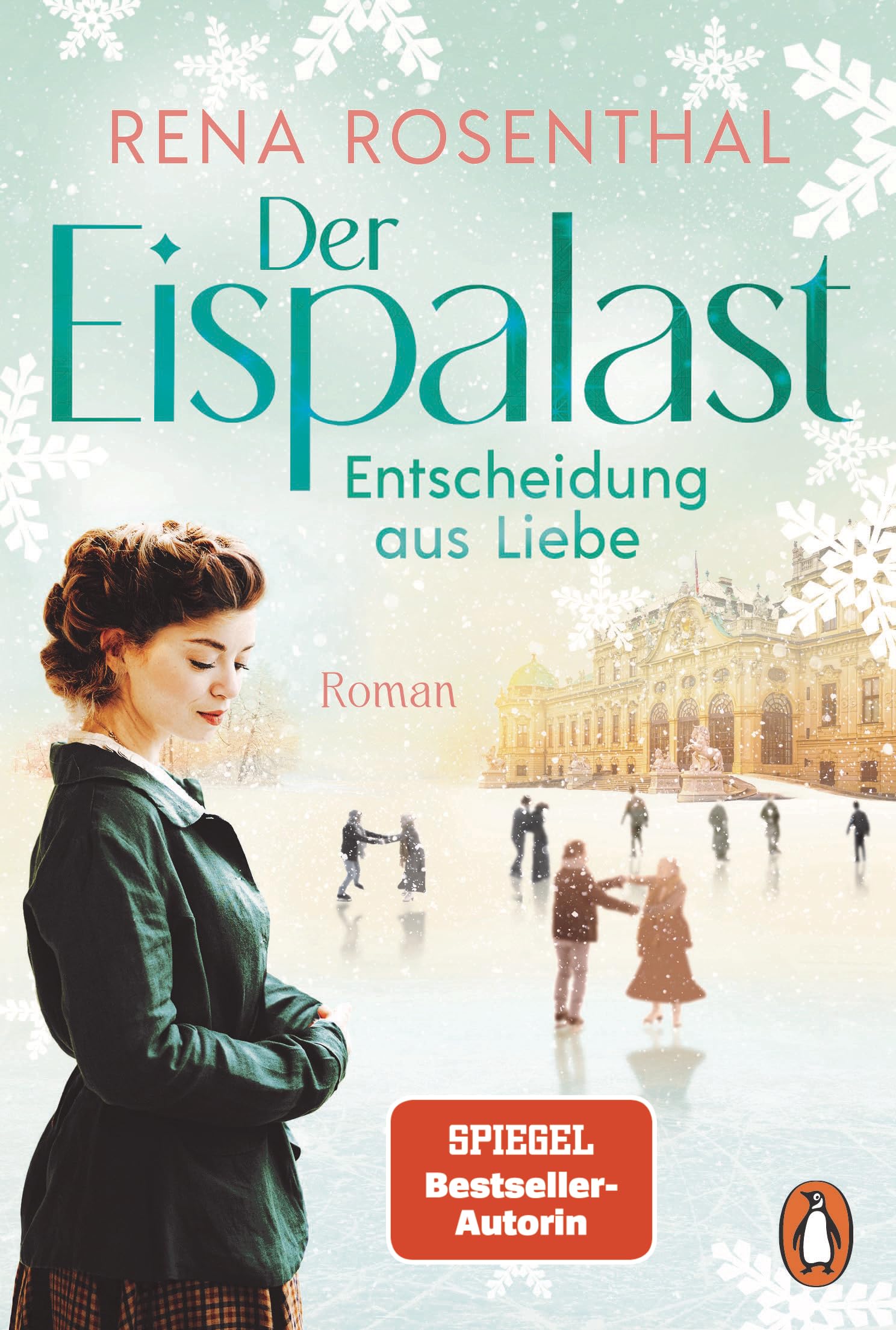 Rena Rosenthal - Der Eispalast - Entscheidung aus Liebe: Roman. Das große Finale der Bestsellersaga - zwischen historischem Eiskunstlauf und tiefen Gefühlen (Die Eispalast-Saga, Band 3) - Preis vom 10.10.2026 11:48:34 h